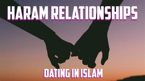 why dating is haram
